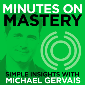 Minutes on Mastery